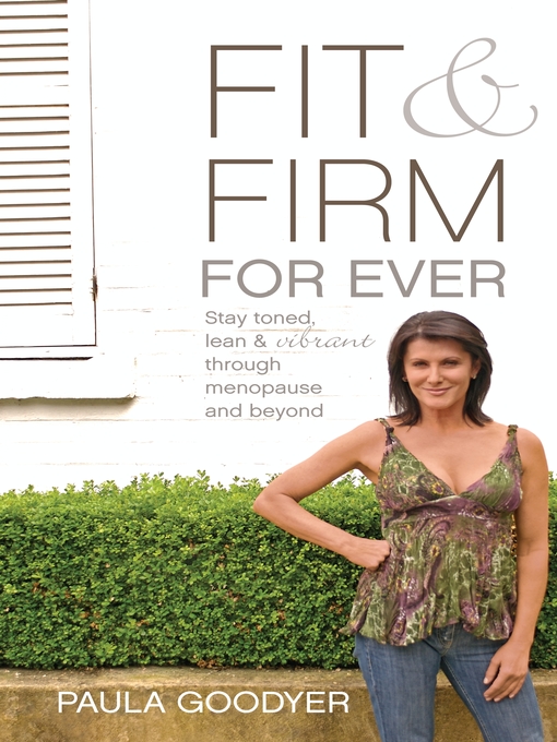 Title details for Fit & Firm For Ever by Paula Goodyer - Available